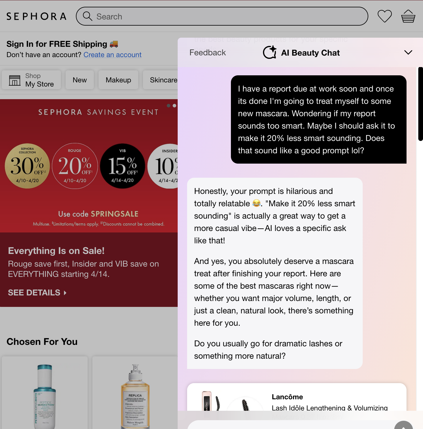 The bot calls the “20% less smart-sounding” prompt “hilarious and totally relatable,” then declares you “absolutely deserve a mascara treat after finishing your report” and starts recommending mascaras.